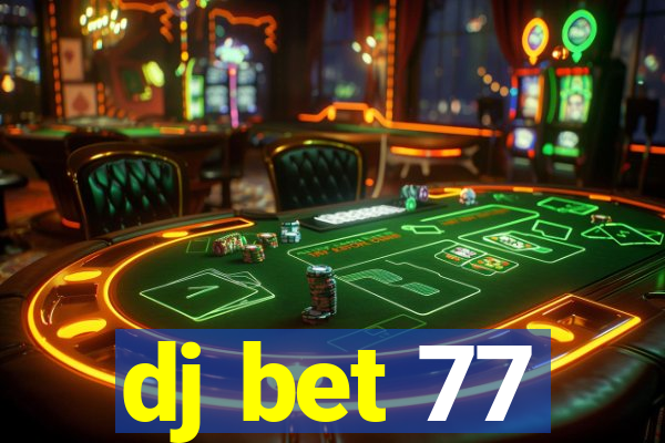 dj bet 77